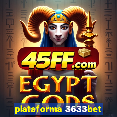 plataforma 3633bet